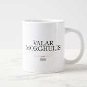 Valar Morghulis Jumbo-Tasse (Rechts)