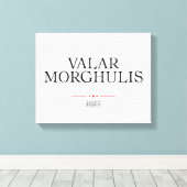 Valar Morghulis Leinwanddruck (Insitu (Holzboden))