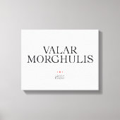 Valar Morghulis Leinwanddruck (Vorderseite)