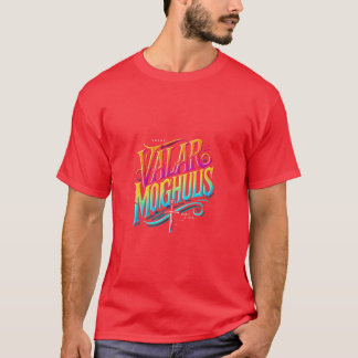 Valar Morghulis T-Shirt