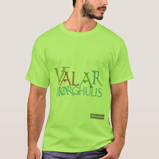 Valar Morghulis T-Shirt (Vorderseite)