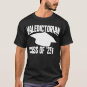 Valedictorian Class of '25 Abschluss 2025 T-Shirt (Vorderseite)