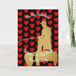 Valentinabende sind zum Angeln zu dunkel Feiertagskarte