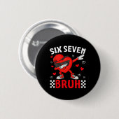 Valentine 67 Meme Six Seven Bruh Herz Dabbing 6 7 Button (Vorne & Hinten)