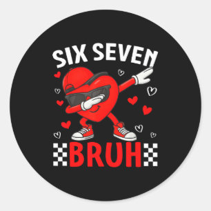 Valentine 67 Meme Six Seven Bruh Herz Dabbing 6 7 Runder Aufkleber