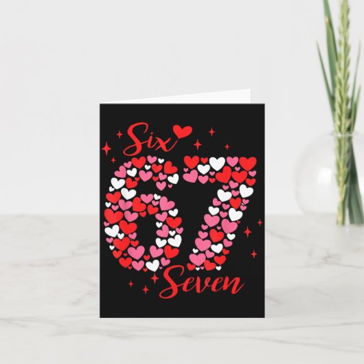 Valentine 67 Six Seven 6 7 Meme Valentinstag Gir Karte (Vorderseite)