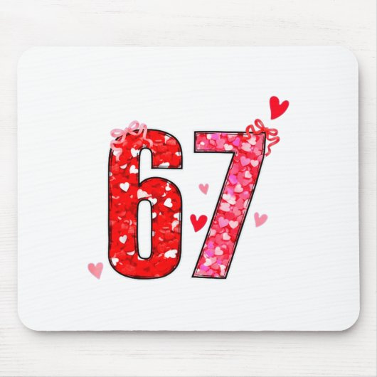 Valentine 67 Six Seven Funny Saying Viral Meme Mousepad (Vorne)