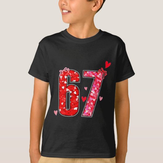 Valentine 67 Six Seven Funny Saying Viral Meme  T-Shirt (Vorderseite)