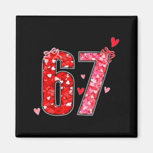 Valentine 67 Six Seven Lustiger Spruch Virales Mem Magnet