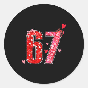 Valentine 67 Six Seven Lustiger Spruch Virales Mem Runder Aufkleber