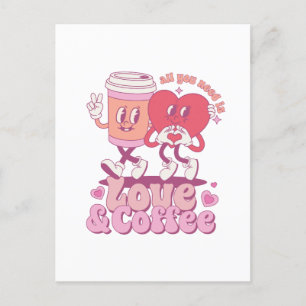 Valentine Alles was ich brauche ist Liebe und Kaff Postkarte