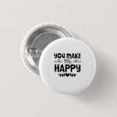 Valentine Art Sie machen mich glücklich Button (Vorne & Hinten)