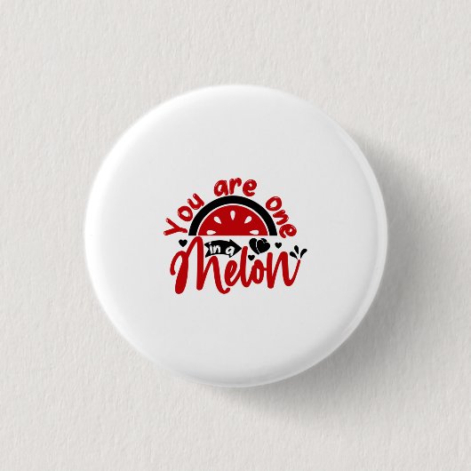 Valentine Art Sie sind eins in einem Melon Button (Vorderseite)