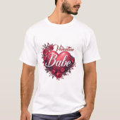 Valentine Babe T-Shirt (Vorderseite)