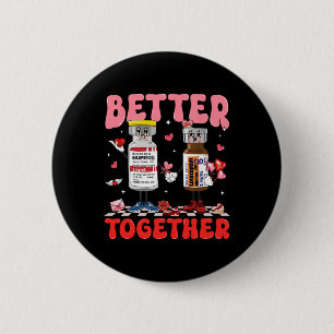 Valentine Better Together Krankenschwester Rosa Sc Button