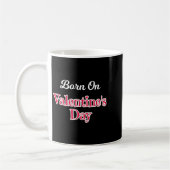 Valentine Birthday Shirt Born On February 14 Women Kaffeetasse (Links)