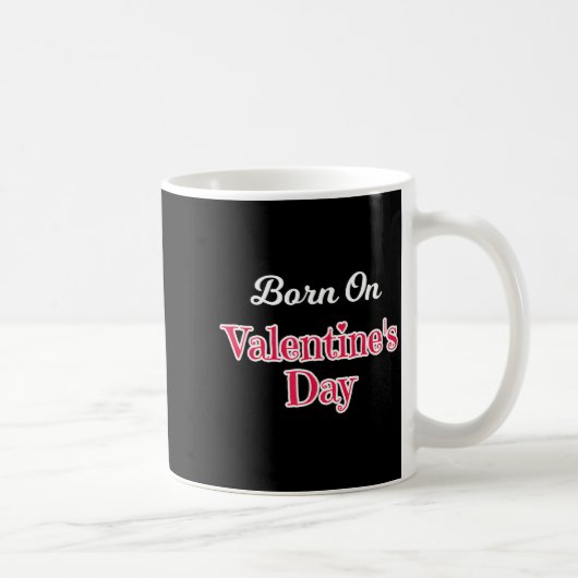 Valentine Birthday Shirt Born On February 14 Women Kaffeetasse (Rechts)