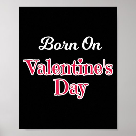 Valentine Birthday Shirt Born On February 14 Women Poster (Vorne)