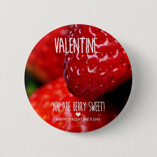 Valentine, du bist berry süß! button (Vorderseite)