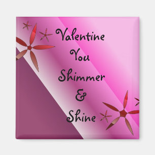 Valentine Du Schimmerst Und Strahlst Magnet