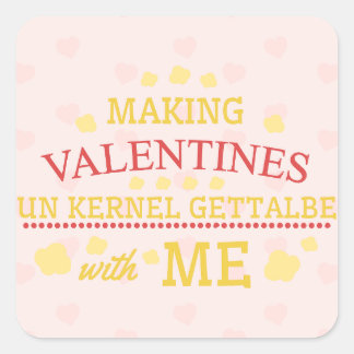 Valentine entkerneln mit mir quadratischer aufkleber