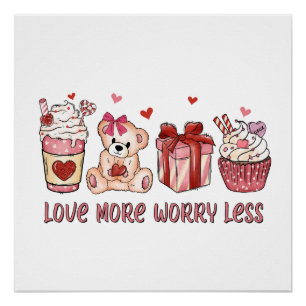 Valentine Gift   Liebe macht sich weniger Sorgen Poster