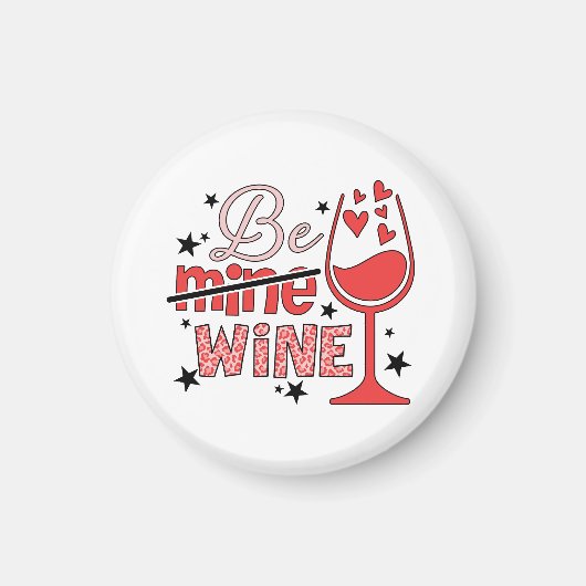 Valentine Gift | Sei mein Wein Magnet (Vorne)