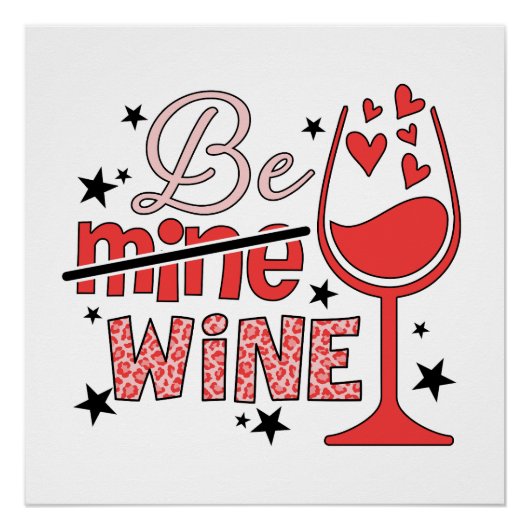 Valentine Gift | Sei mein Wein Poster (Vorderseite)