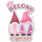 Valentine gnomes: Wir gehören zusammen Aufkleber (Vorderseite)