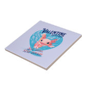 Valentine Happy Day Bleibe seltsam bleibe Axolotl Fliese (Seite)