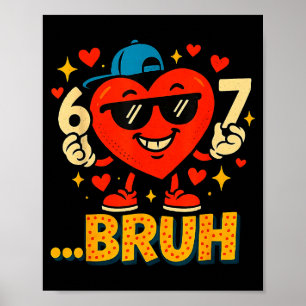 Valentine Herz Dabbing Lustig Liebe Bruh 67 Sechs  Poster