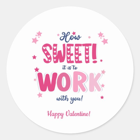 Valentine – How Sweet It Is Working With you Runder Aufkleber (Vorderseite)