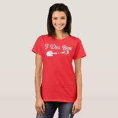 Valentine I Dig You T-Shirt (Vorne ganz)
