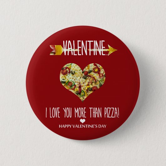Valentine, ich Liebe dir mehr als Pizza Button (Vorderseite)