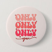 Valentine ist nur du button (Vorderseite)
