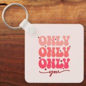 Valentine ist nur du schlüsselanhänger (Vorderseite)