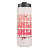 Valentine ist nur du thermosbecher (Vorderseite)