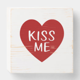 Valentine Kiss Me Holzkisten Schild
