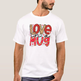 Valentine Liebe Tasse Valentinstag V-Tag Februar T-Shirt