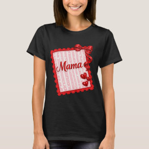 Valentine Mama Stickerei-Stil   Mama Liebe Valen T-Shirt