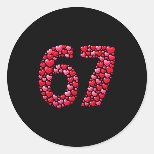 Valentine’s Day 67 Six Seven 6 7 Valentine Hearts  Runder Aufkleber (Vorderseite)