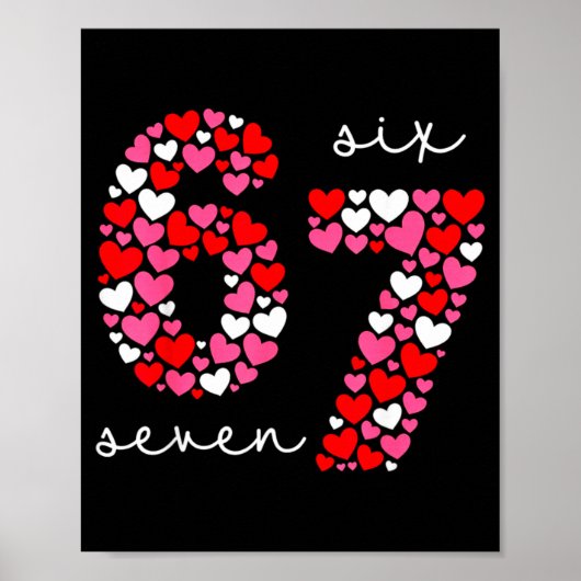 Valentine’s Day 6-7 Meme Six Seven 6 7 Valentine H Poster (Vorne)
