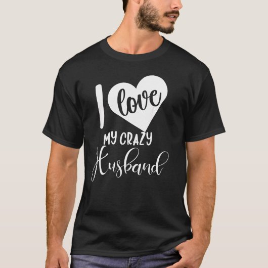 Valentine S Day for Ehefrau I Liebe My Crazy Husba T-Shirt (Vorderseite)