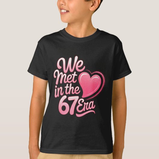 Valentine’s Day Funny 67 Six Seven Burh 6 7 Valent T-Shirt (Vorderseite)