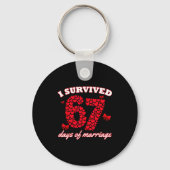 Valentine’s Day I Survived 67 Days Of Dating Funny Schlüsselanhänger (Vorderseite)