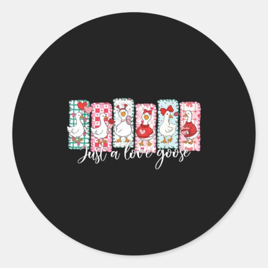 Valentine’s Day Silly Goose Love Season Just A Lov Runder Aufkleber (Vorderseite)