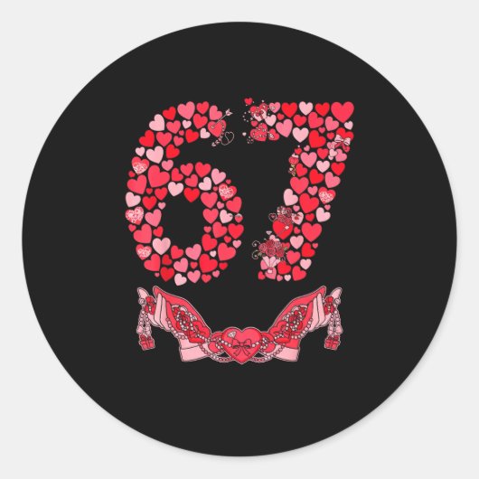 Valentine’s Day Six Seven 67 Funny Meme 6 7 Valent Runder Aufkleber (Vorderseite)
