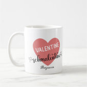 Valentine Schmalentine Valentinstag Kaffeetasse (Links)
