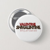 Valentine Shmalintine Button (Vorne & Hinten)