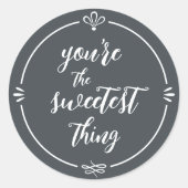 Valentine Sie sind das süßeste Ding Offblack Runder Aufkleber (Vorderseite)